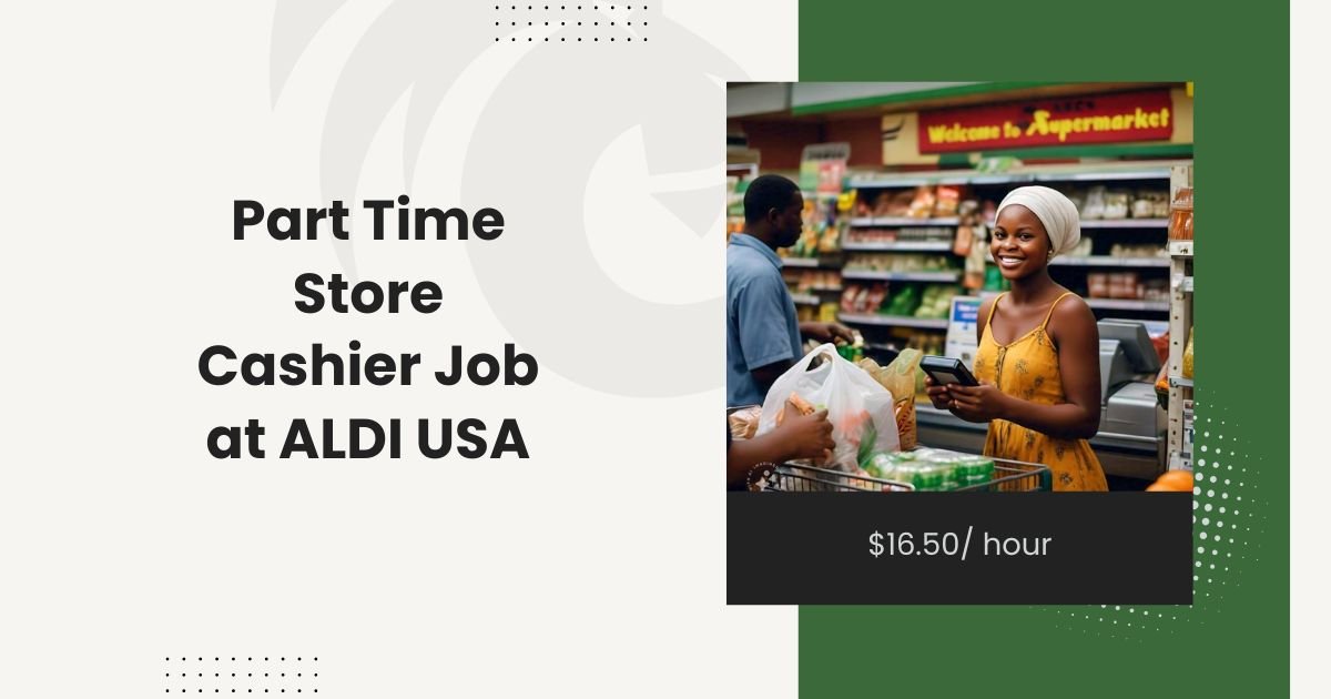 Part Time Store Cashier Job at ALDI USA: $16.50/ hour