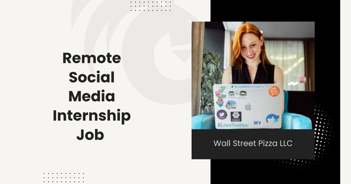 Remote Social Media Internship Job at Wall Street Pizza LLC