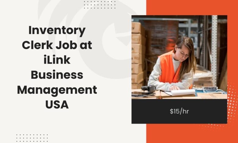 Inventory Clerk Job at iLink Business Management USA: $15/hr